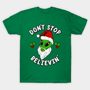 Don't stop belivin' T-Shirt